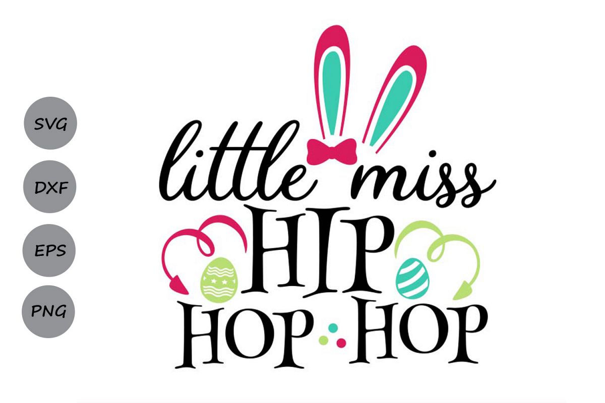 Little Miss Hip Hop Svg, Easter Svg, Easter Bunny Svg. example image 1