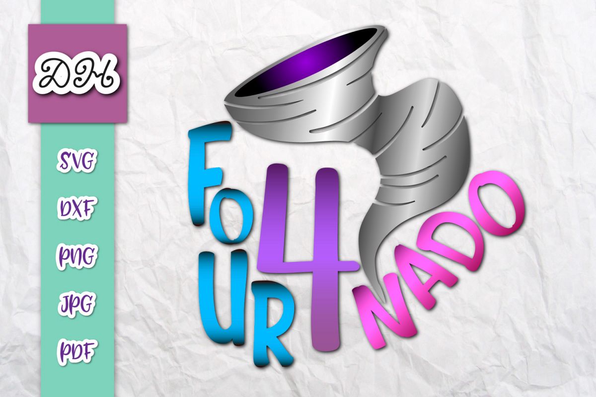 Fournado 4th Birthday Outfit Sign Print & Cut File PNG SVG example image 1