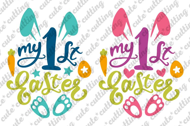 Easter Svg My First Easter Svg My 1st Easter Svg Dxf Png