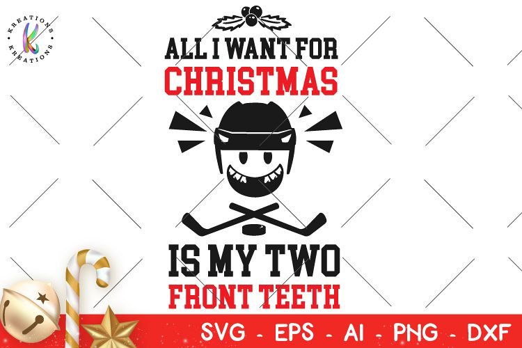 All I want for Christmas is my two fron teeth svg Christmas example image 1