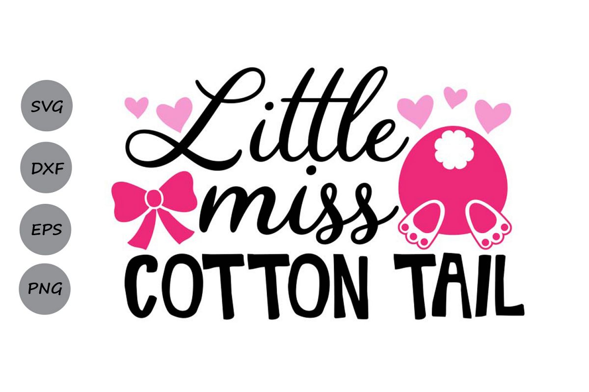 Little Miss Cotton Tail Svg, Easter Svg, Easter Bunny Svg. example image 1