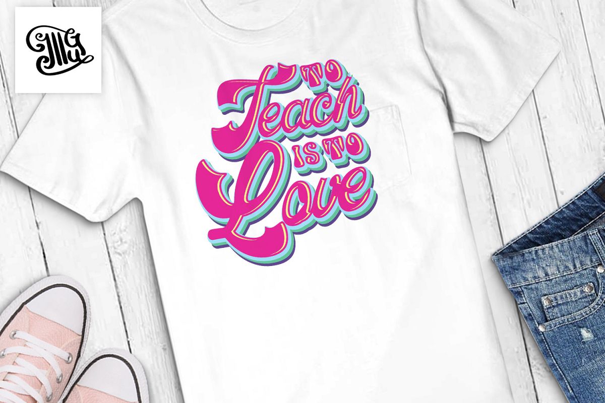 To teach is to love svg for teacher Valentines day example image 1