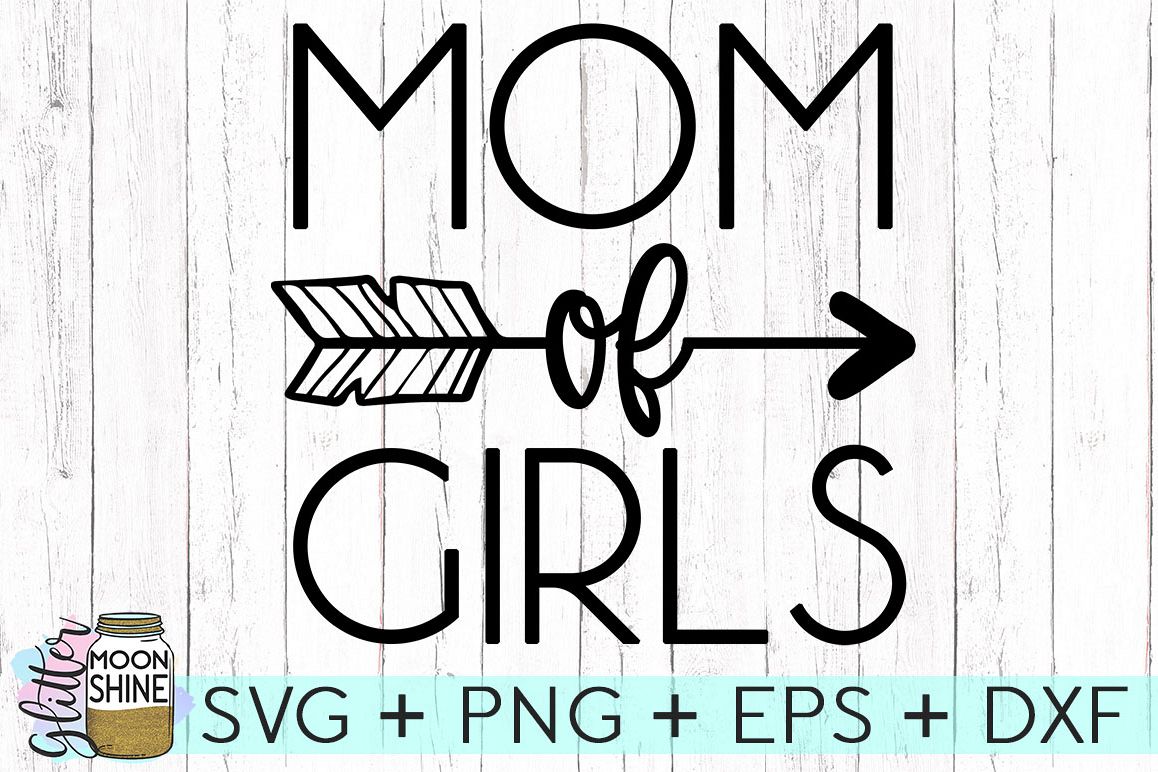 Mom Of Girls SVG DXF PNG EPS Cutting Files (72793) | SVGs | Design Bundles
