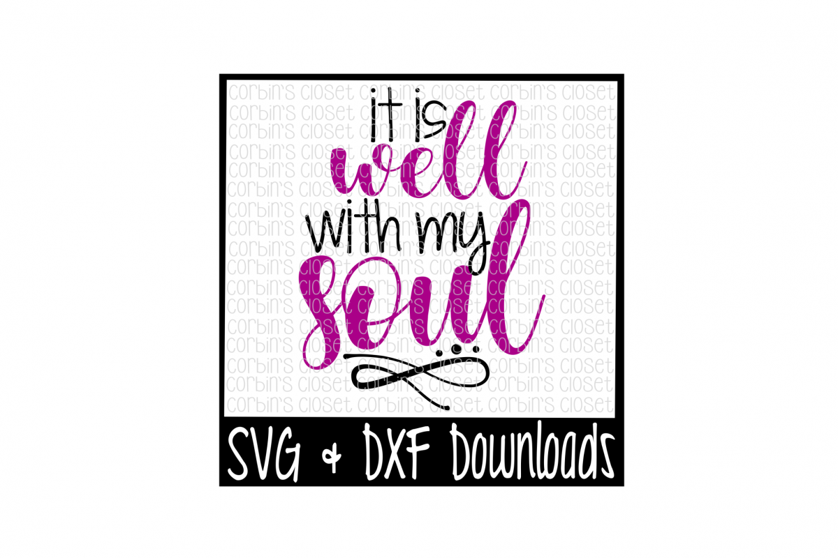Well With my Soul SVG * It Is Well With My Soul Cut File example image 1