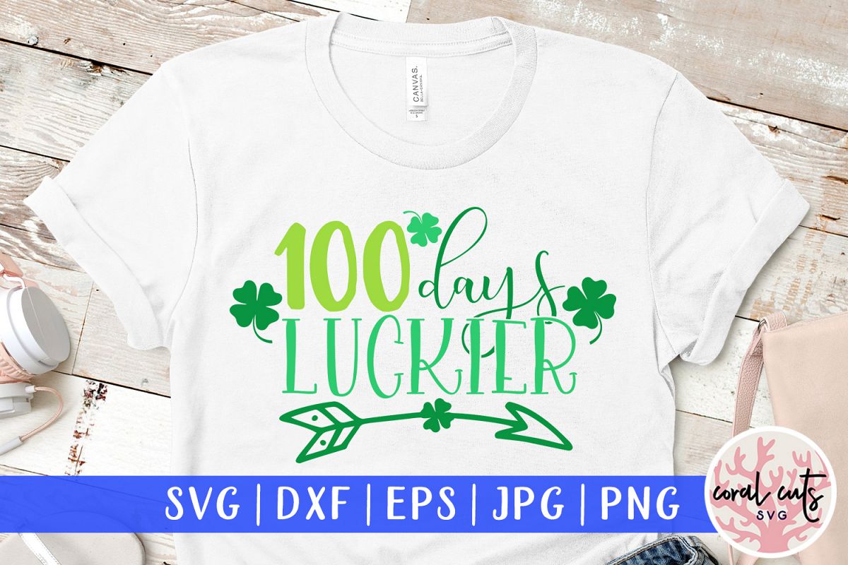 100 days luckier - St. Patrick's Day SVG EPS DXF PNG example image 1