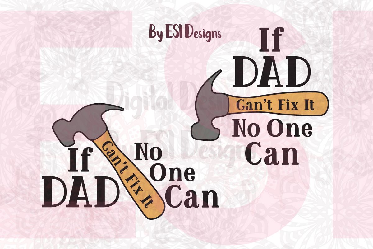 If Dad Can't Fix it No One Can example image 1
