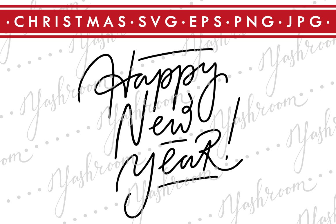 Happy New Year - Quote SVG Cut File Silhouette example image 1