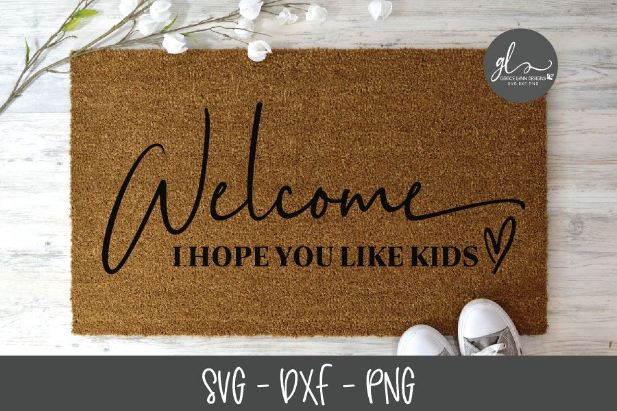 Welcome I Hope You Like Kids - SVG Cut File example image 1