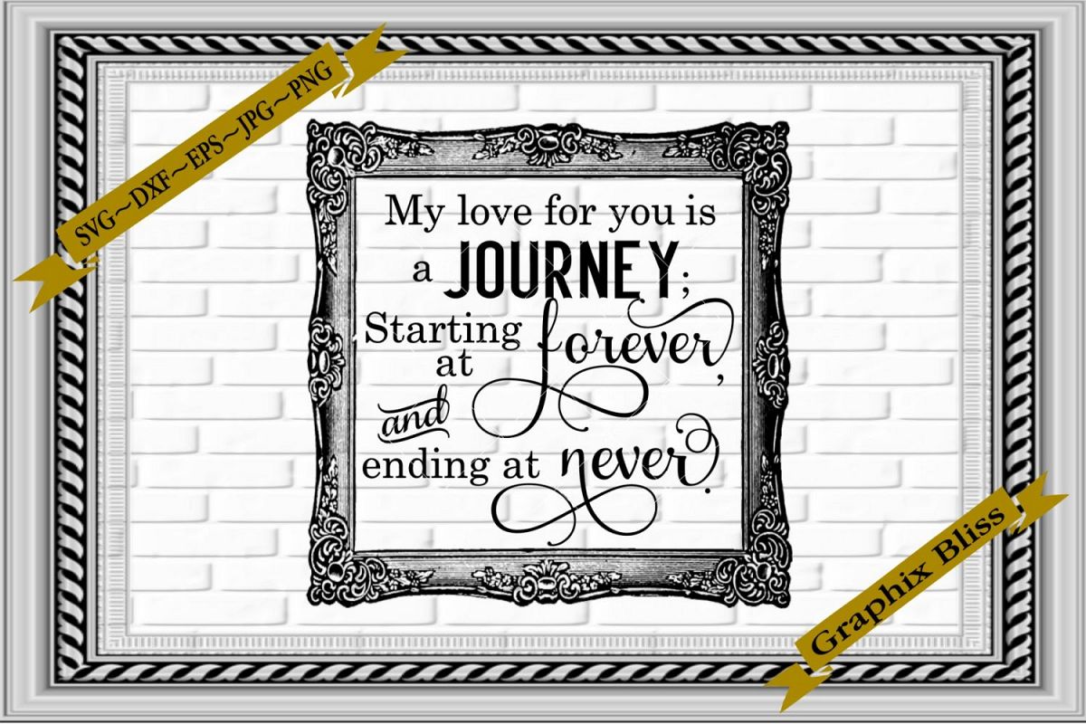 My Love For You Is A Journey Starting At Forever Wedding SVG example image 1