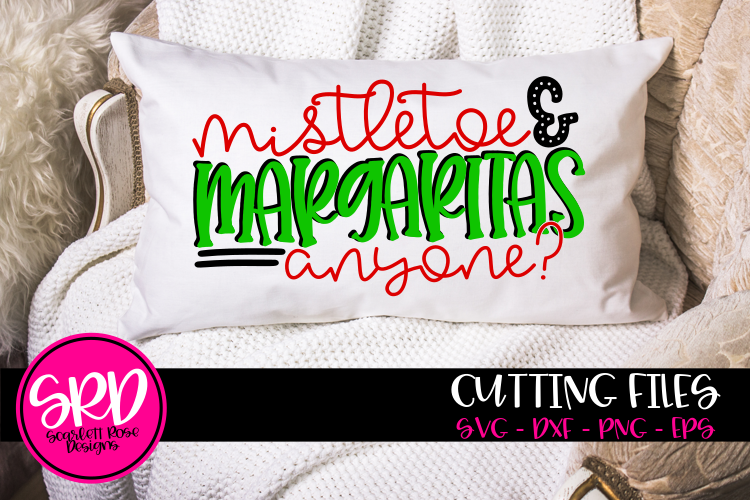 Mistletoe & Margaritas anyone SVG example image 1
