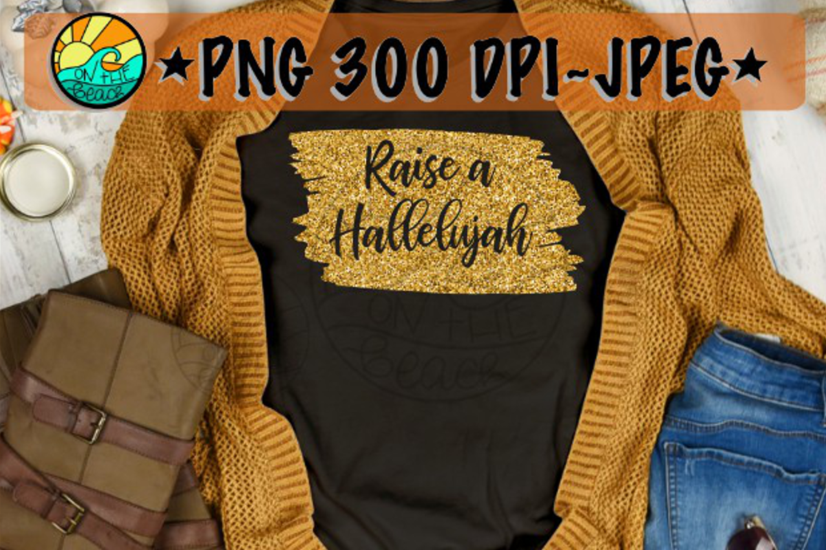 Raise A Hallelujah - PNG for Sublimation example image 1
