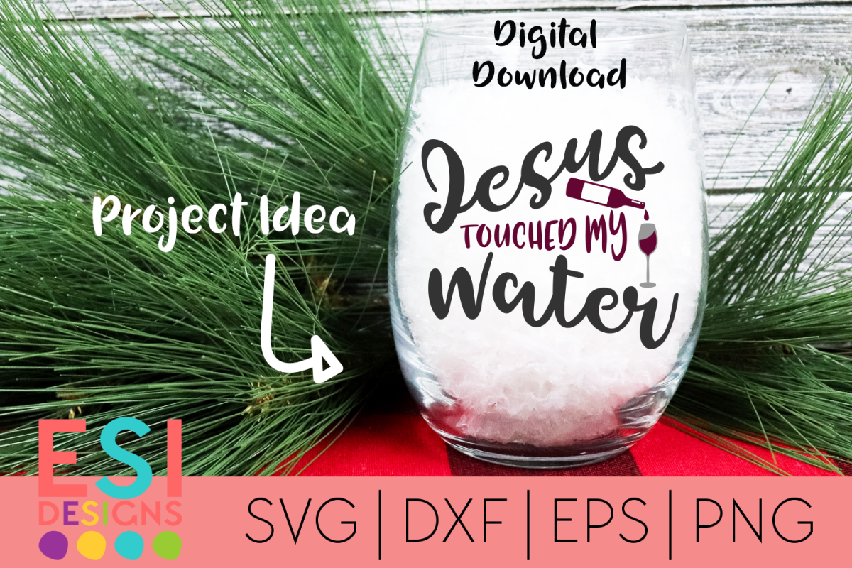 Wine SVG| Jesus Touched My Water | SVG DXF EPS PNG example image 1
