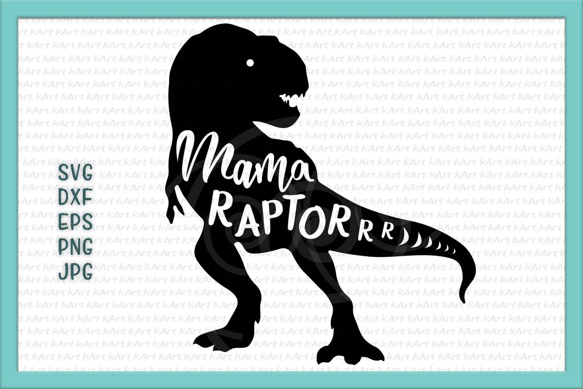 Download mama saurus svg, raptors svg, mama raptor svg, dinosaur mom