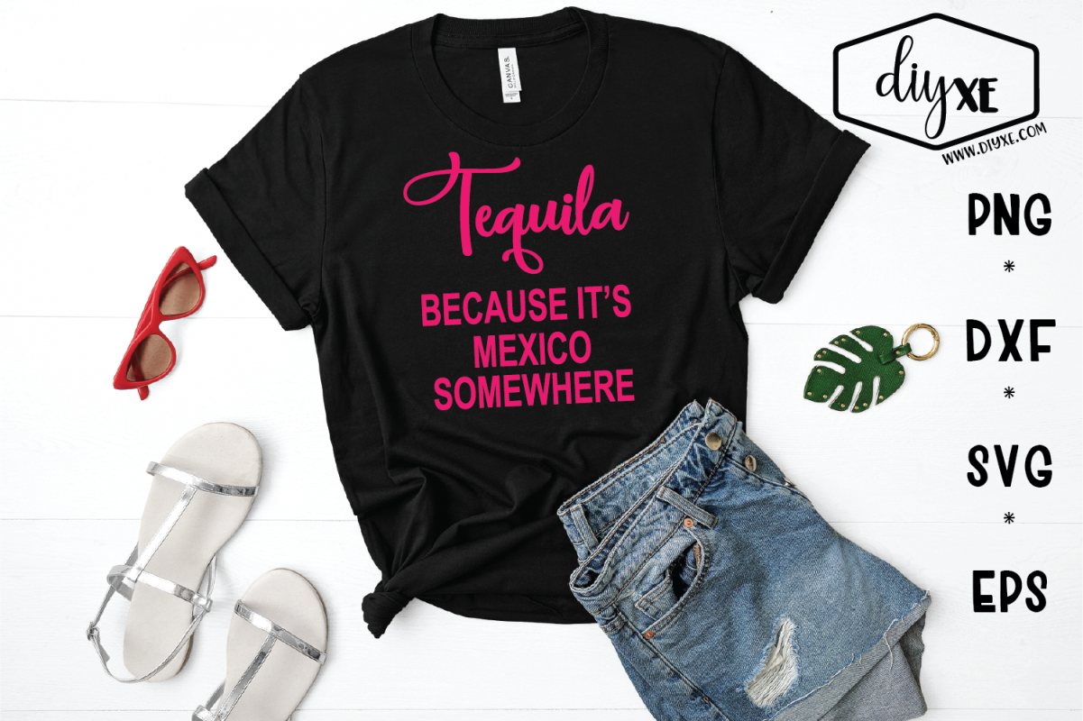 Tequila Because It's Mexico Somewhere example image 1