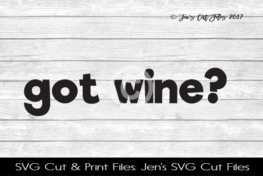 Got Wine SVG Cut File example image 1