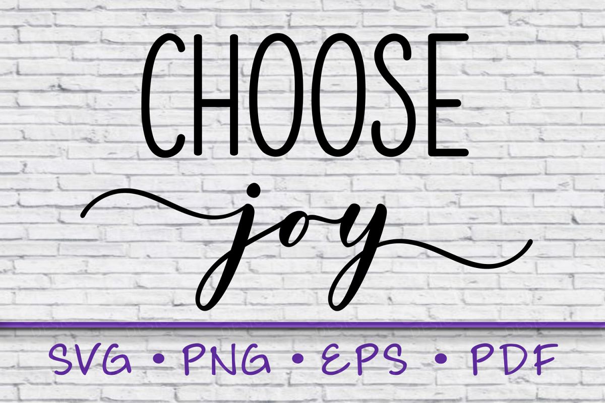choose joy svg, sayings svg, png, instant download, inspire example image 1