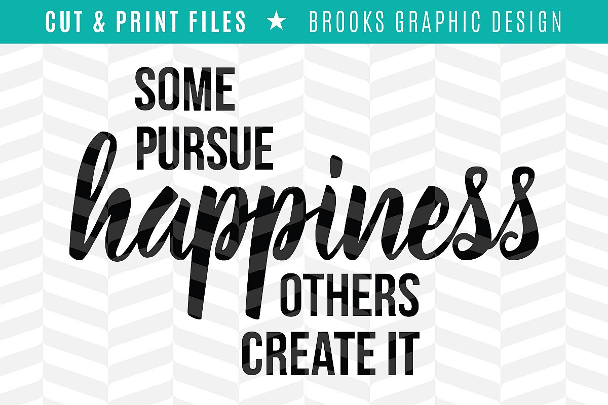 Pursue Happiness - DXF/SVG/PNG/PDF Cut & Print Files example image 1