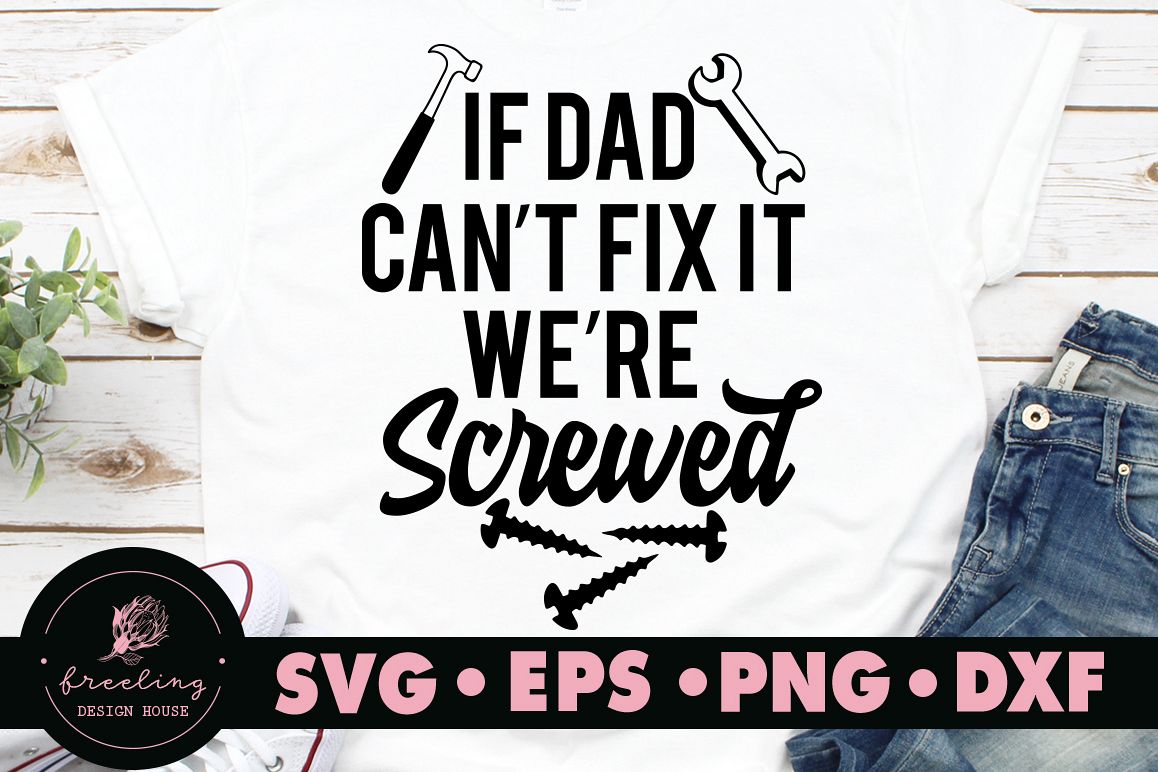 Father's day If dad can't fix it we're screwed SVG example image 1