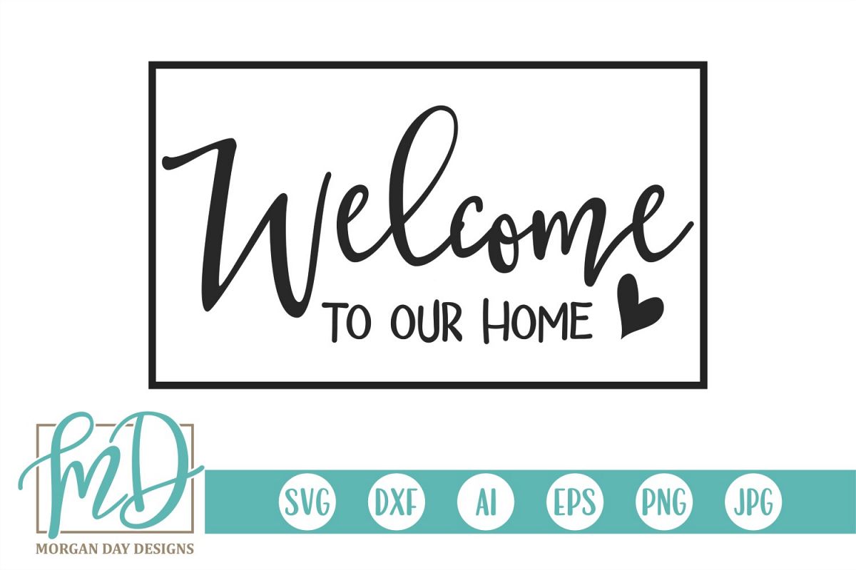 Doormat Sign Family Welcome To Our Home Svg