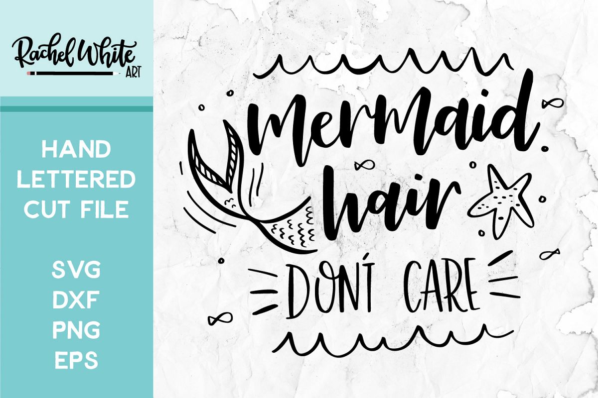 Cut File, Mermaid Hair Don't Care SVG example image 1