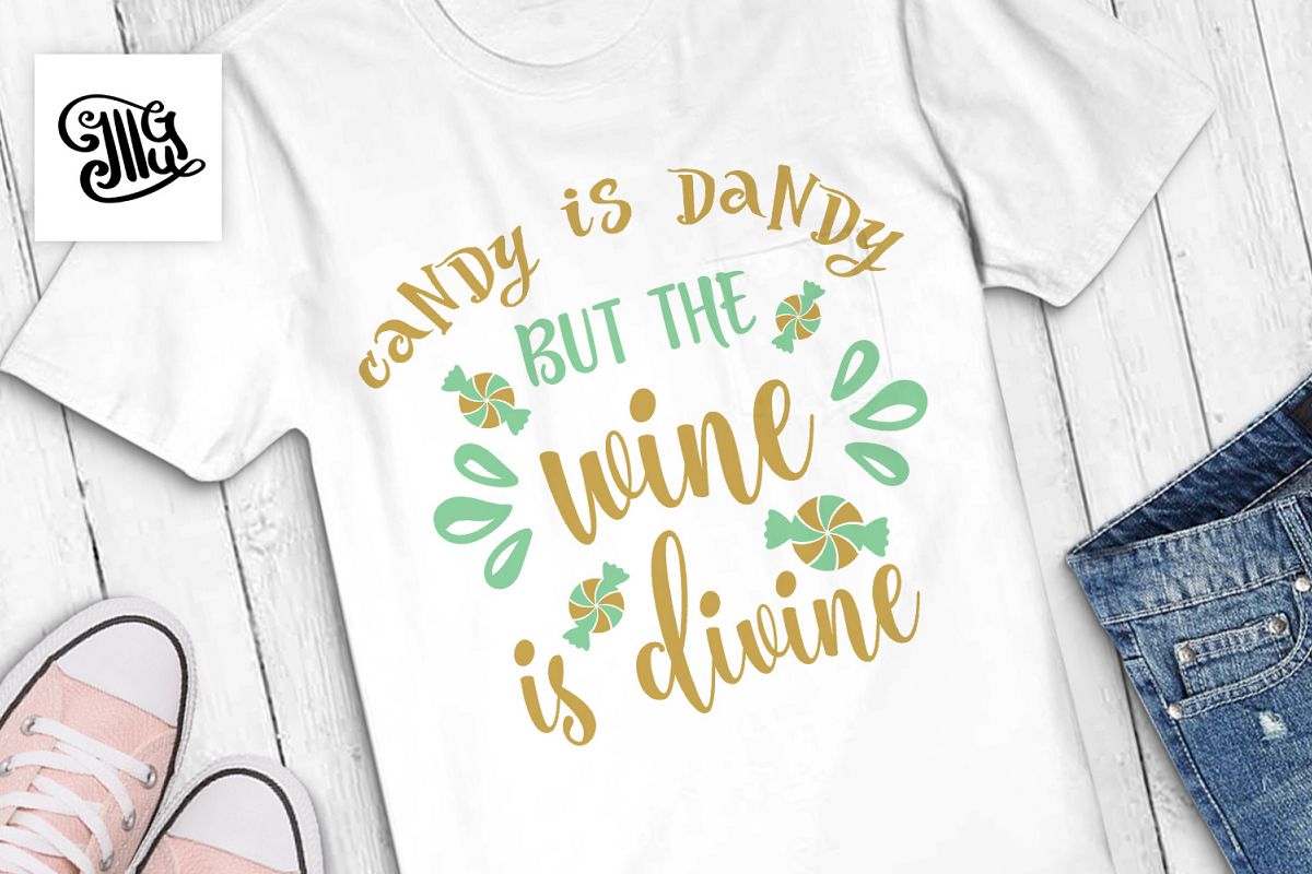 Candy is dandy but the wine is divine example image 1