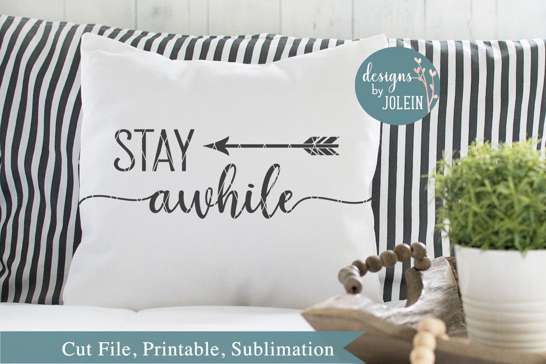 Stay Awhile SVG, png, eps, sublimation, dxf, jpeg example image 1
