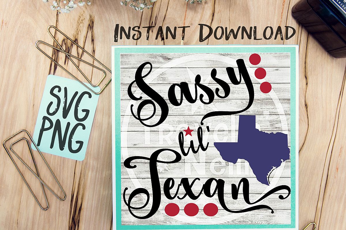 Sassy Lil Texan SVG PNG Image Design for Vinyl Cutters Print DIY Shirt Design Cruise Vacation Anchor Brother Cricut Cameo Cutout example image 1