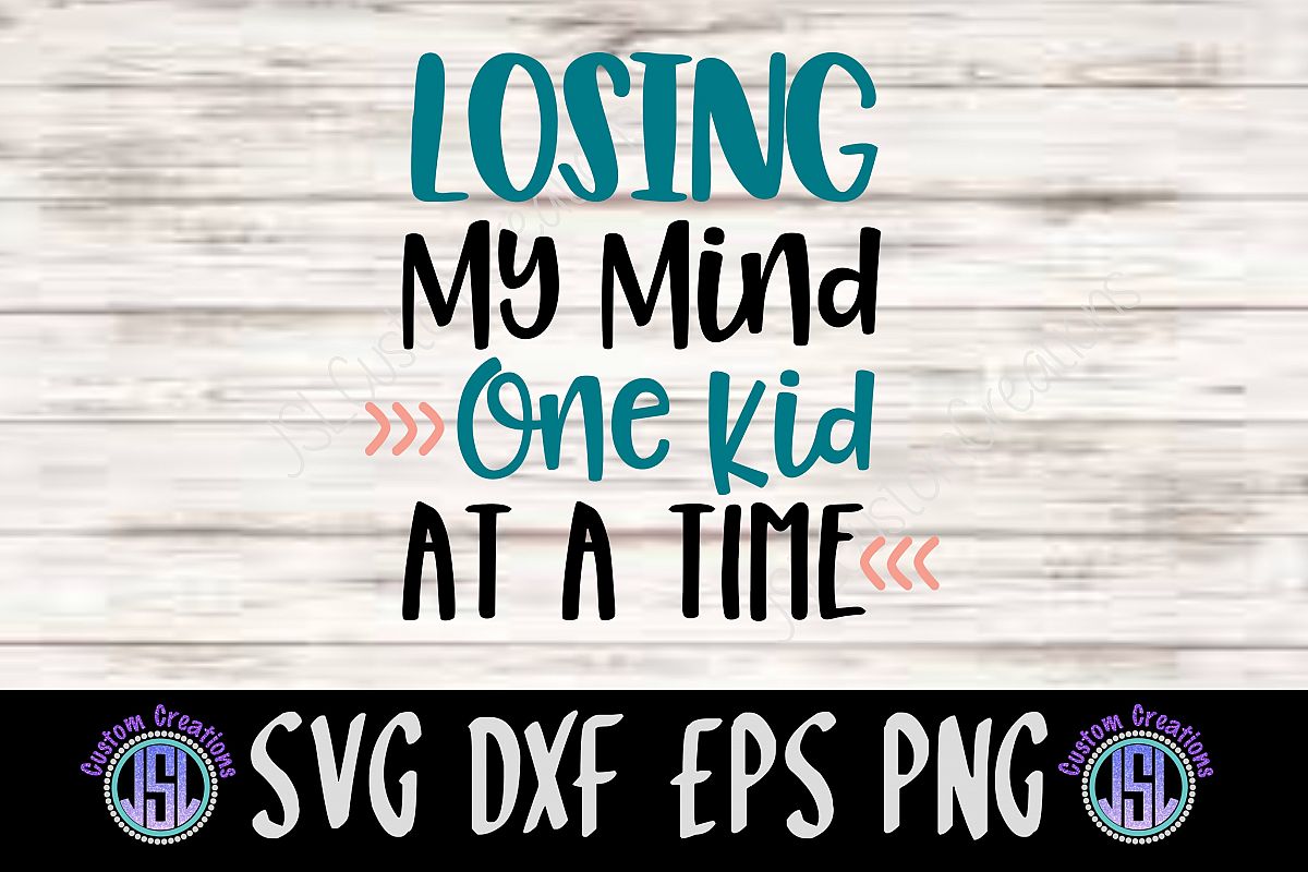 Losing My Mind One Kid at a Time| SVG DXF EPS PNG Cut File example image 1