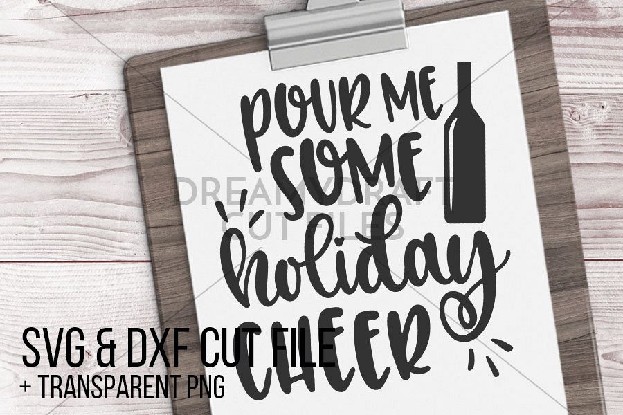 Pour me some holiday cheer SVG & DXF cut file printable example image 1