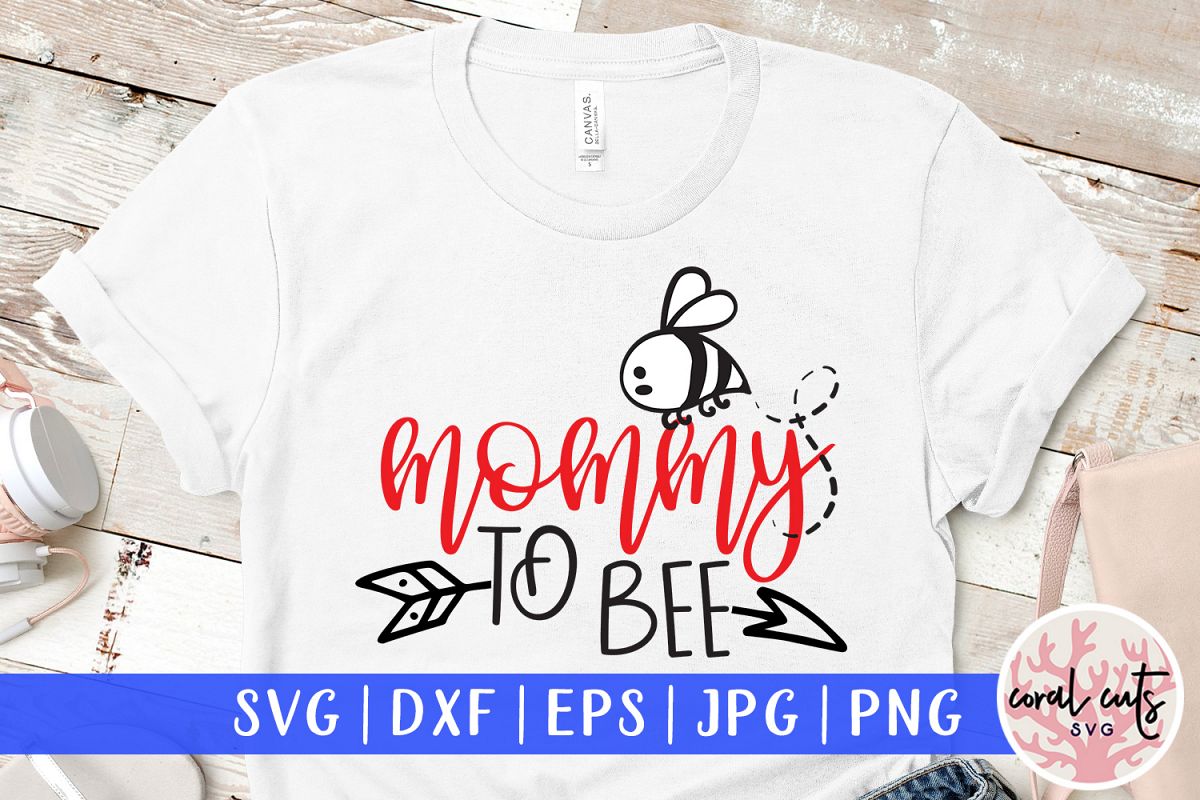 Mommy to bee - Mother SVG EPS DXF PNG Cut File example image 1