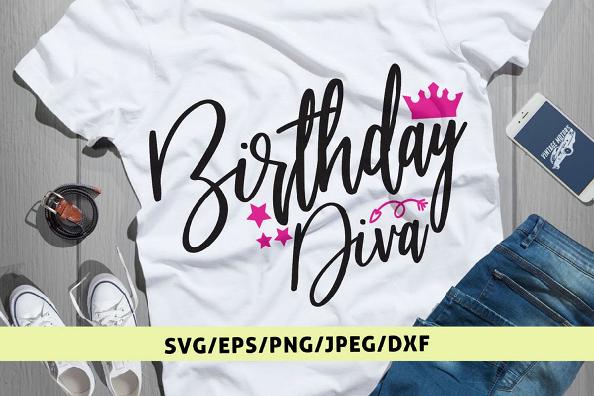 Birthday Diva - Birthday SVG EPS DXF PNG Cutting Files (142758) | Cut