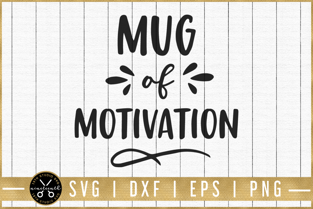 Motivational SVG, Mug of motivation SVG, Coffee mug SVG|M51F example image 1