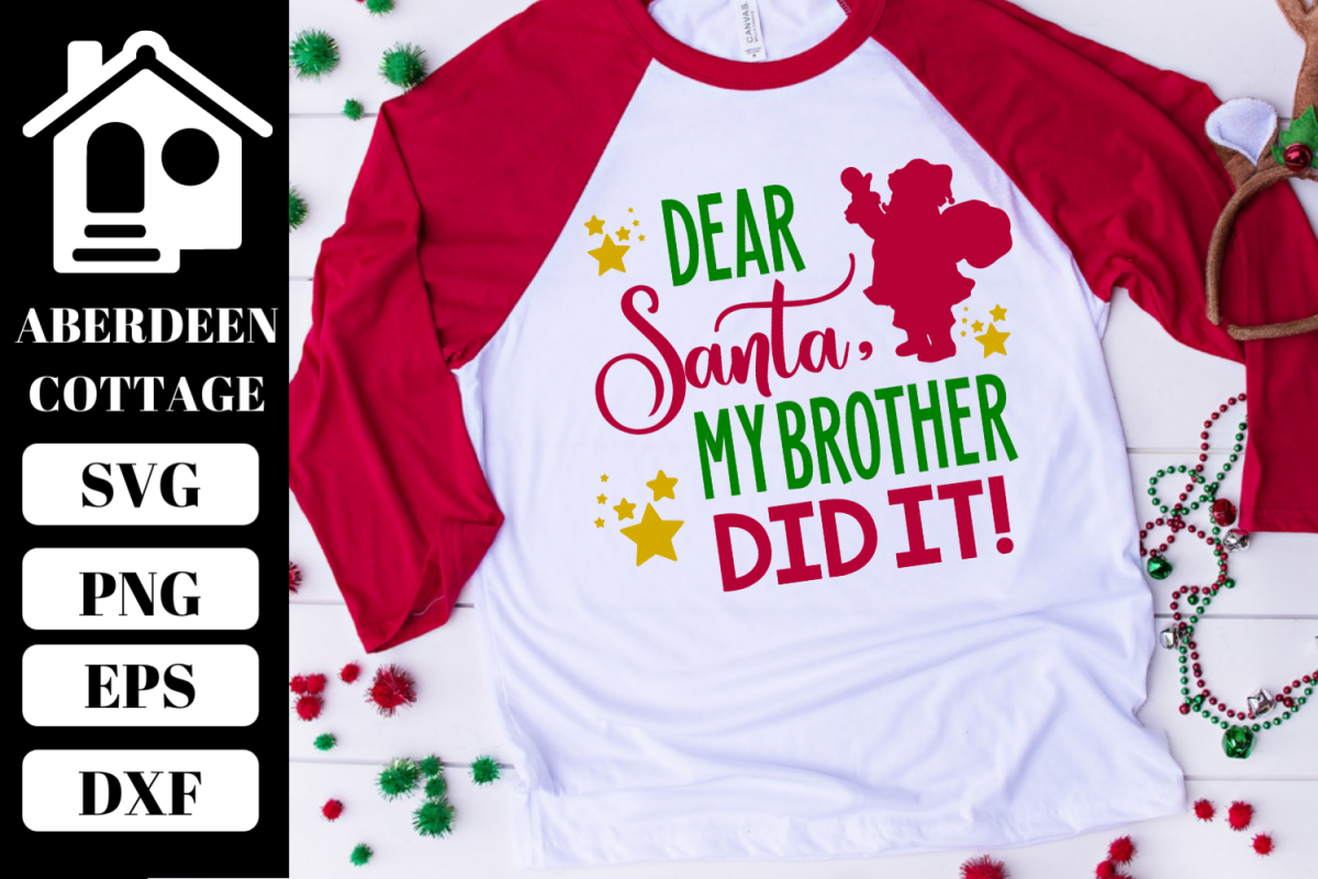 Dear Santa, My Brother Did It SVG | PNG | EPS | DXF example image 1