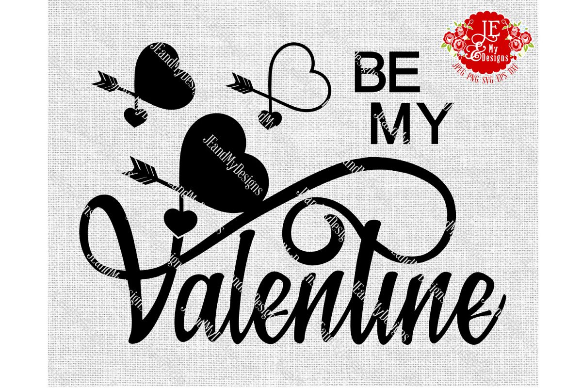 BE MY Valentine JPEG, PNG, SVG, DXF, EPS (14322) | SVGs | Design Bundles