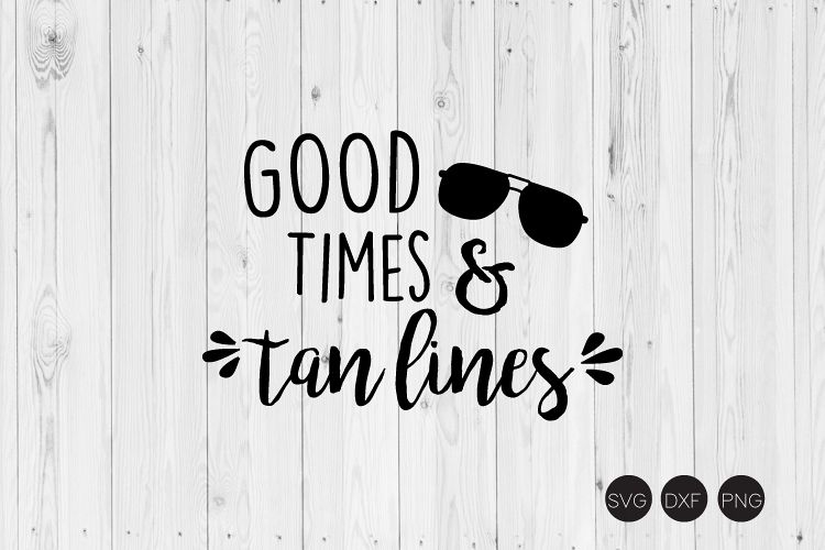 Good Times & Tan Lines SVG example image 1