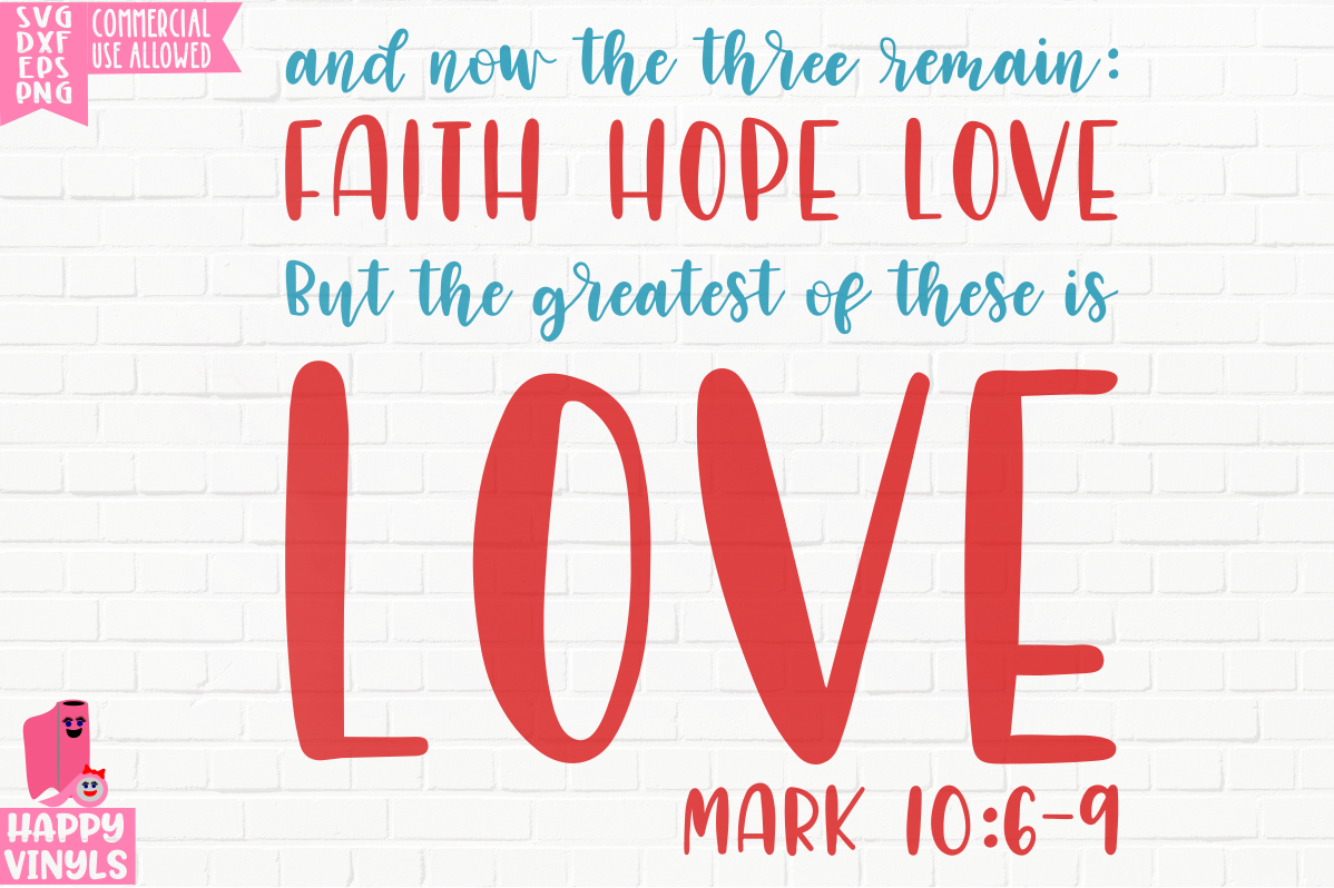 Faith Hope Love Mark 10 - A Religious Valentine SVG File