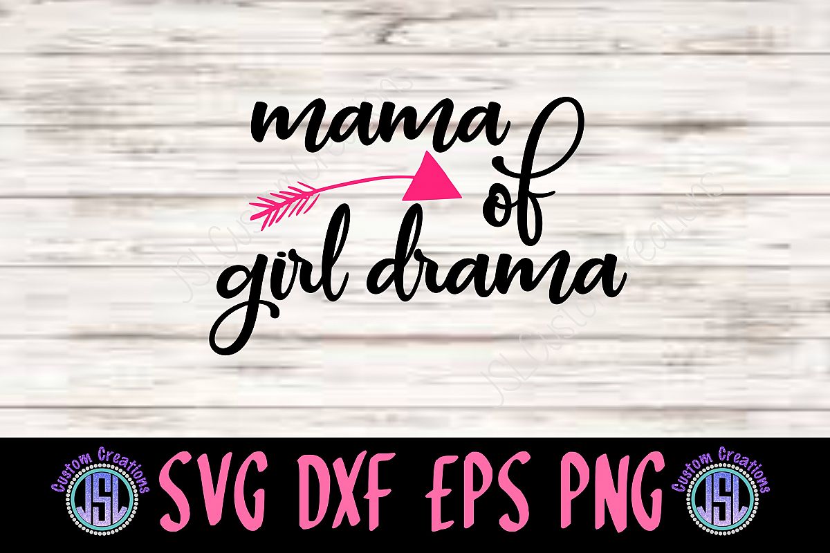 Mama of Girl Drama| SVG DXF EPS PNG Digital Cut File example image 1