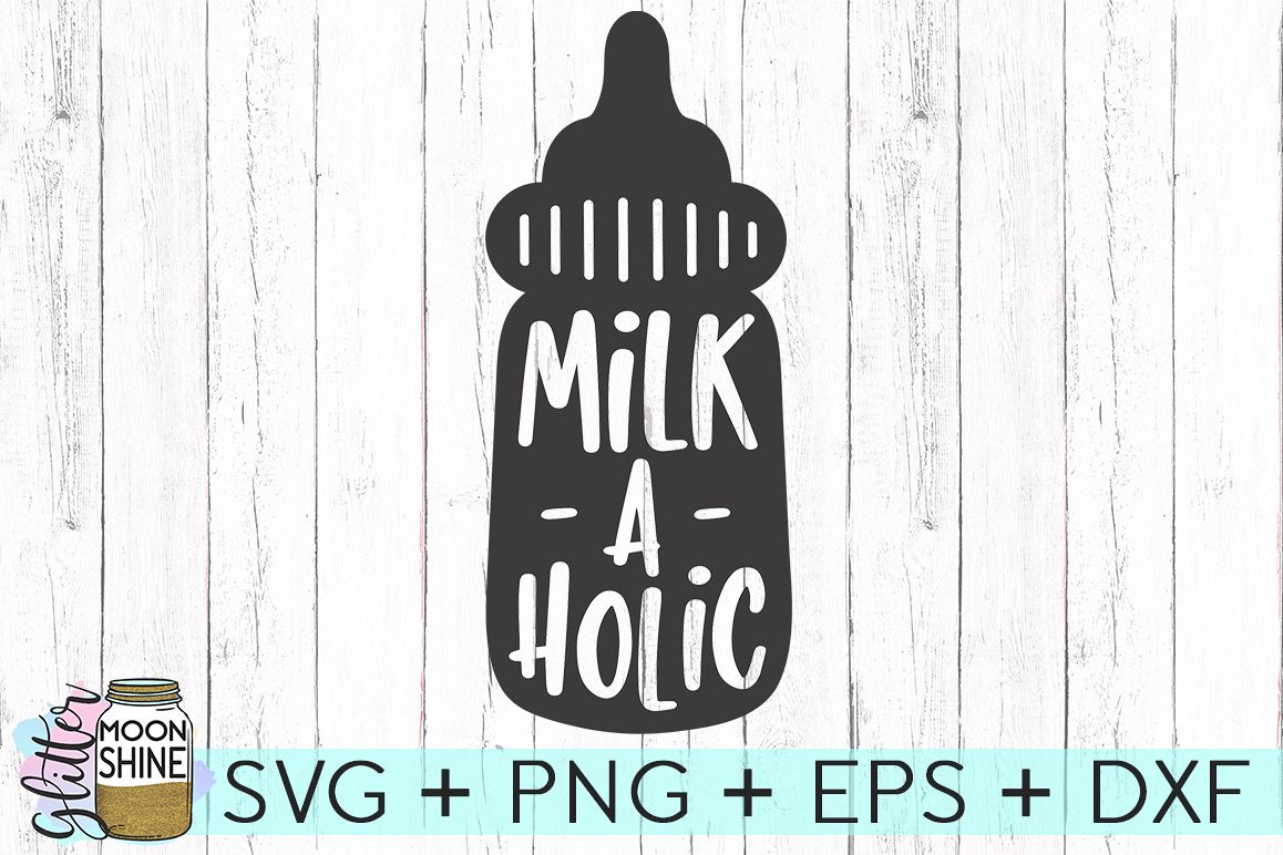 Milkaholic SVG DXF PNG EPS Cutting Files example image 1