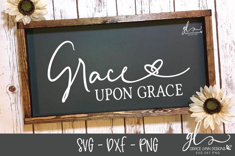 Grace Upon Grace - SVG Cut File - SVG, DXF & PNG example image 1