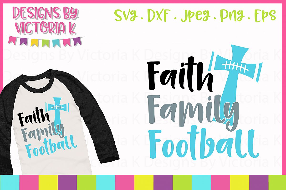 Faith Family and Football, SVG, DXF, PNG example image 1