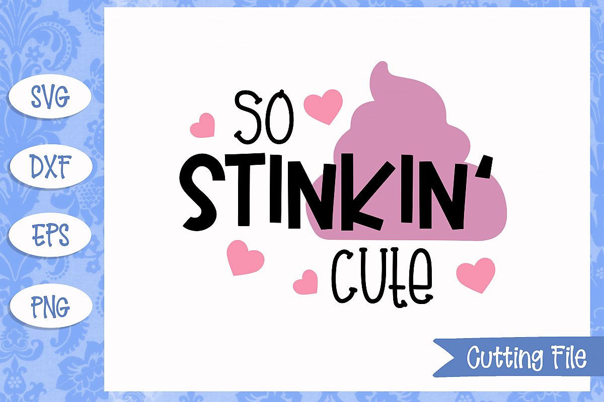 So stinkin' cute SVG File example image 1