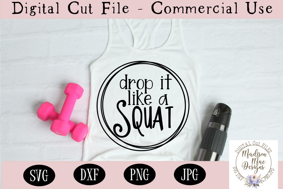 Drop It Like A Squat SVG | Workout SVG | Fitness SVG example image 1