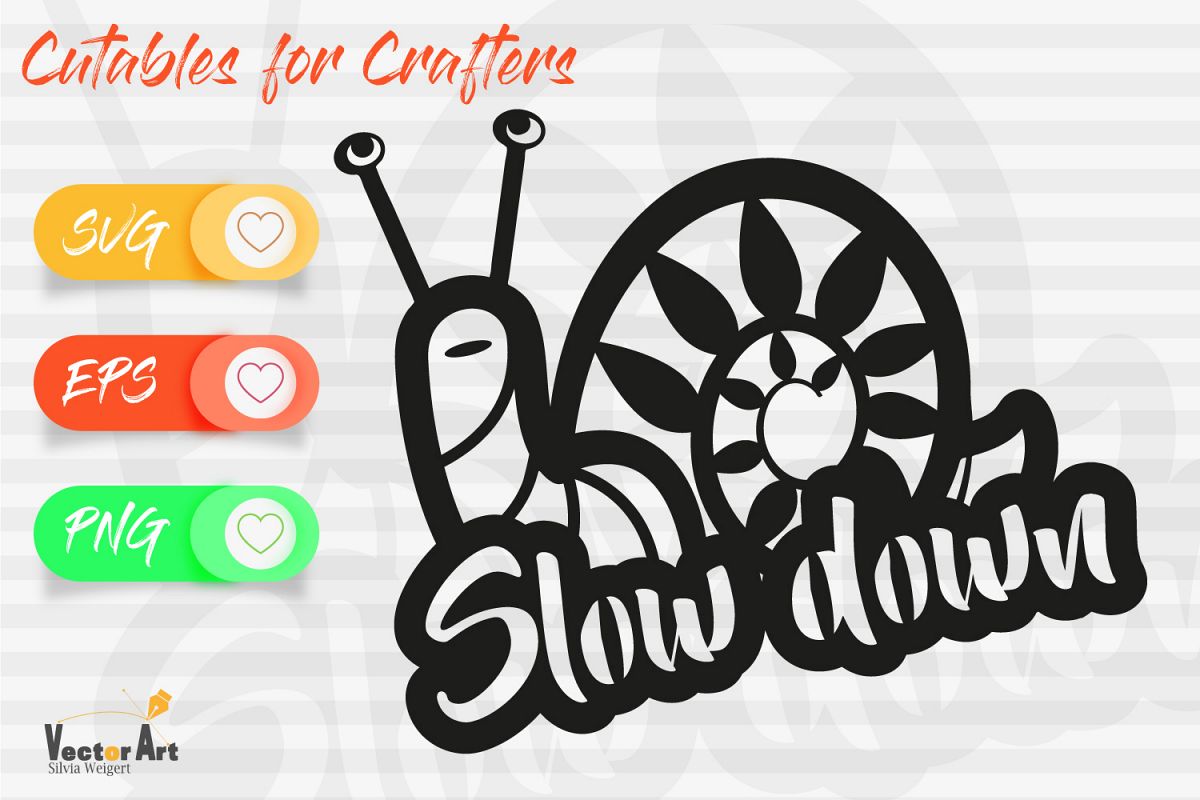 Slow down - Snail with Quote - Cut File for Crafters example image 1