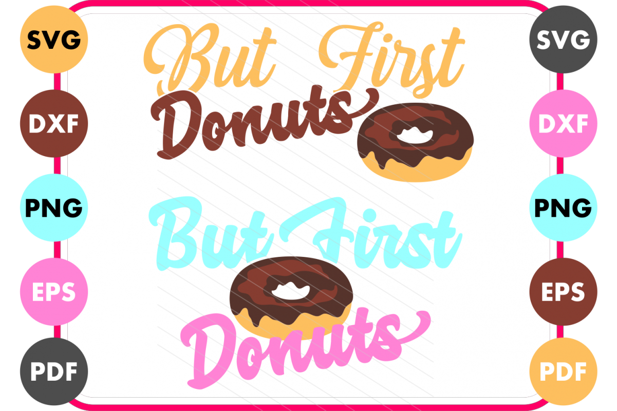 donuts svg, but first donuts, cricut, silhouette, cut files