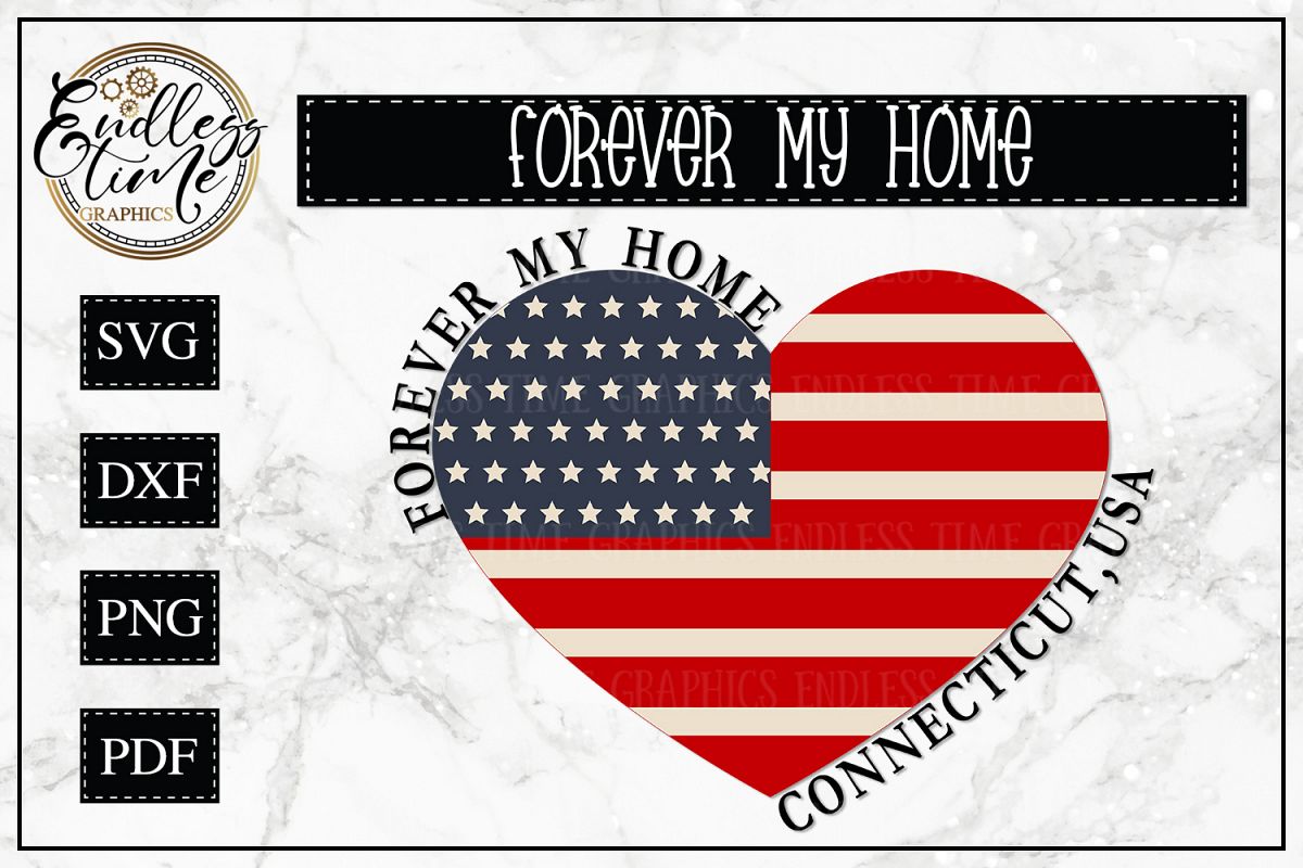 Forever My Home Connecticut - A Patriotic SVG Cut File example image 1