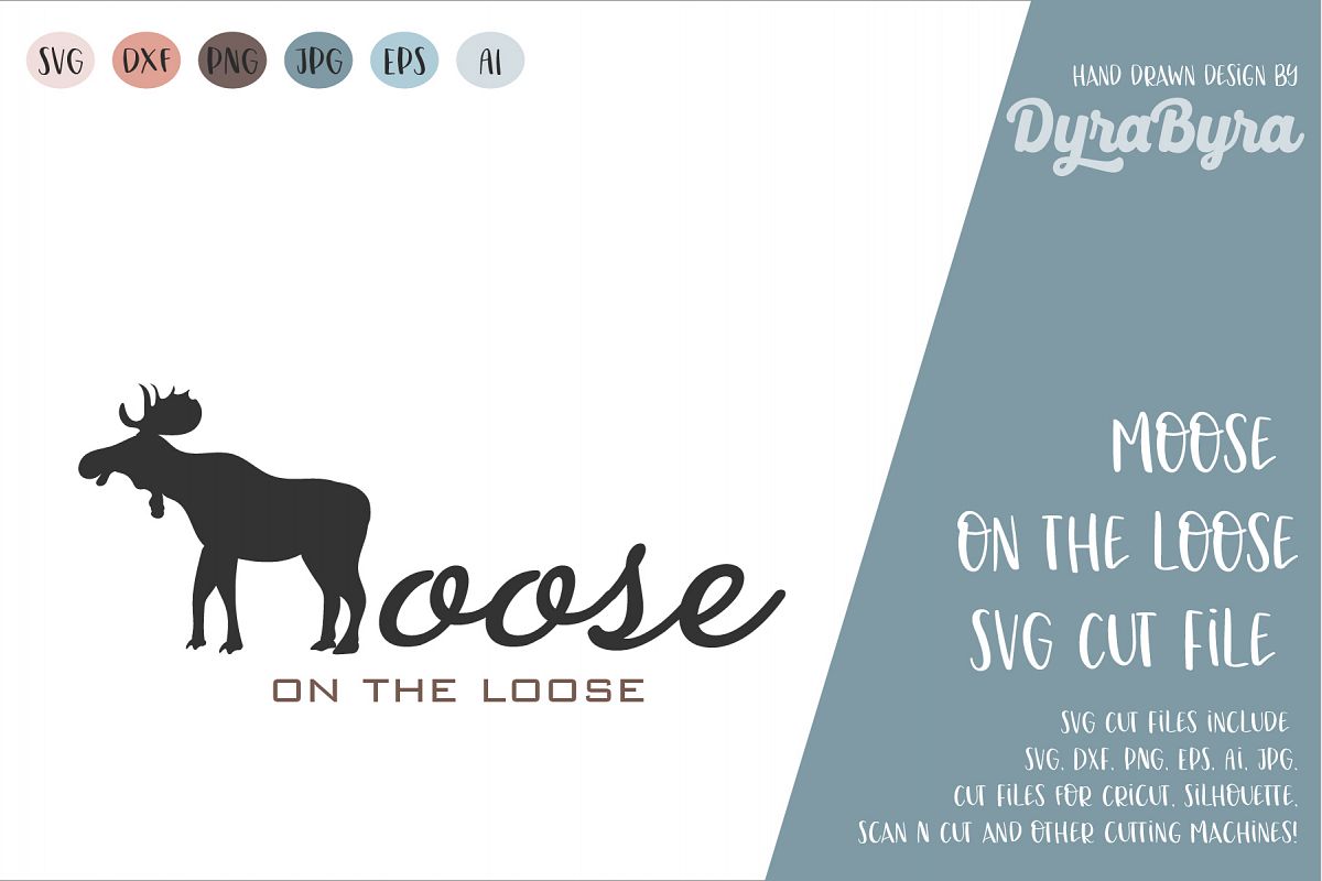 Moose on the Loose / Moose SVG / Deer SVG / Moose Squad SVG example image 1