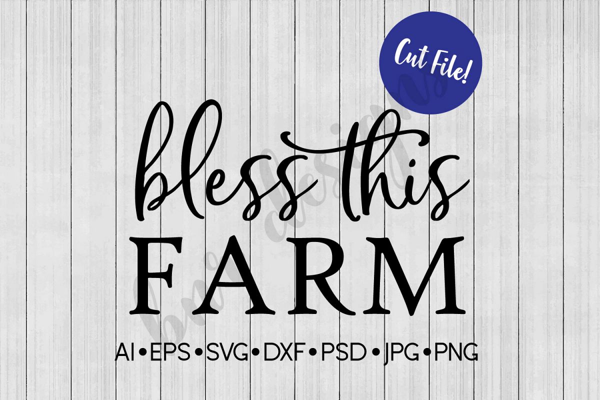 Bless This Farm SVG, Farmhouse, DXF File, Cut File example image 1