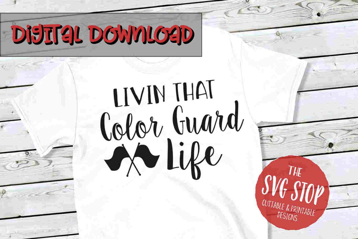Color Guard Life -SVG, PNG, DXF example image 1