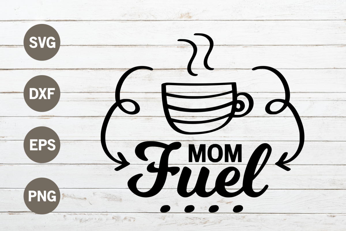 Free Free Mom Fuel Svg 308 SVG PNG EPS DXF File