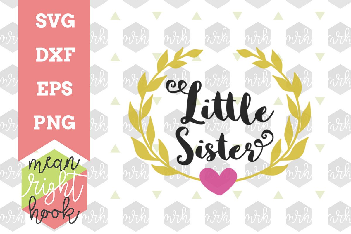 Little Sister Design - SVG, EPS, DXF, PNG vector files for cutting machines like the Cricut Explore & Silhouette example image 1